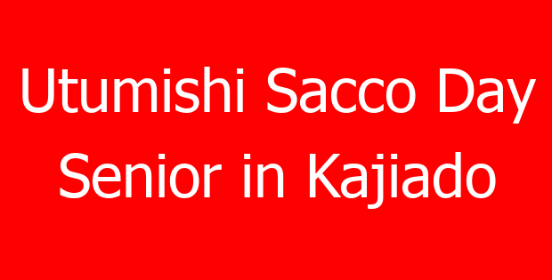 Utumishi Sacco Day Senior in Kajiado