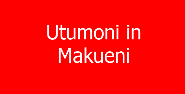 Utumoni in Makueni