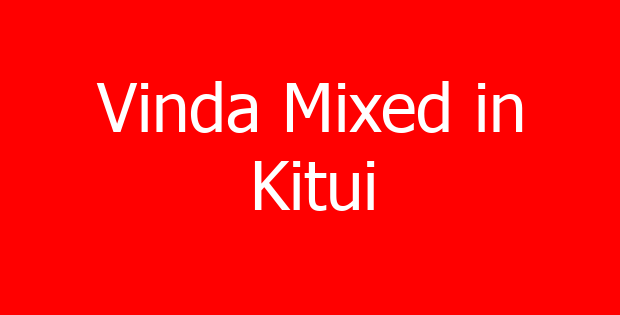 Vinda Mixed in Kitui