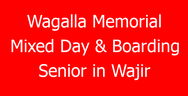 Wagalla Memorial Mixed Day & Boarding Senior in Wajir