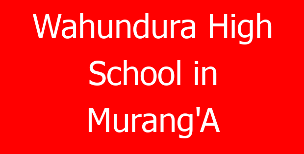 Wahundura High School in Murang’A