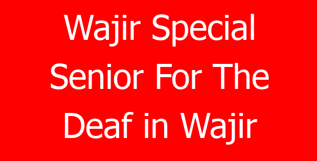 Wajir Special Senior For The Deaf in Wajir