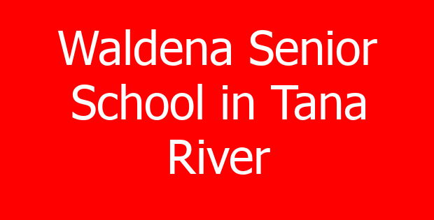 Waldena Senior School in Tana River