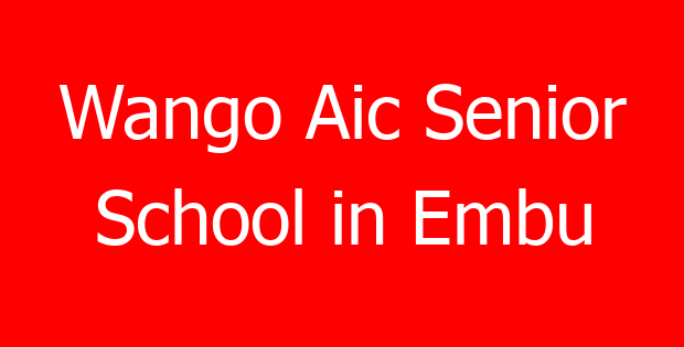 Wango Aic Senior School in Embu