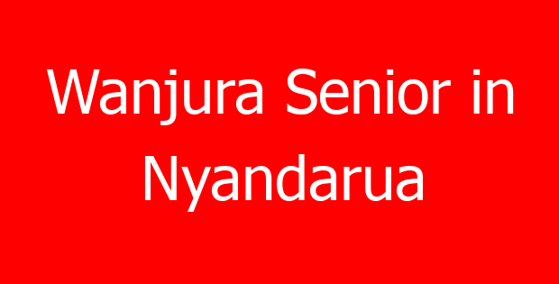Wanjura Senior in Nyandarua