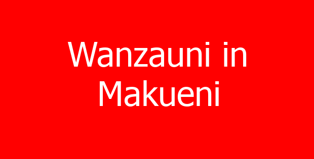 Wanzauni in Makueni