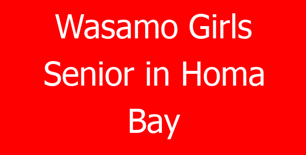 Wasamo Girls Senior in Homa Bay