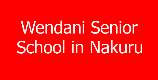 Wendani Senior School in Nakuru