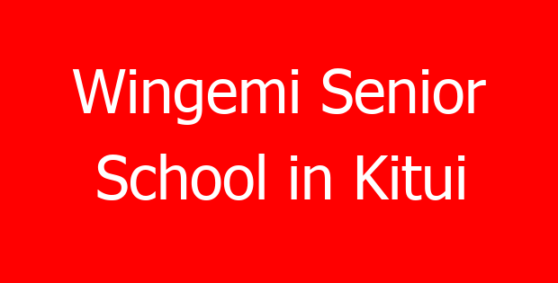 Wingemi Senior School in Kitui