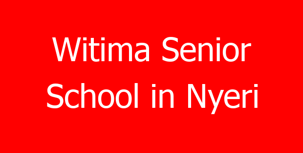 Witima Senior School in Nyeri