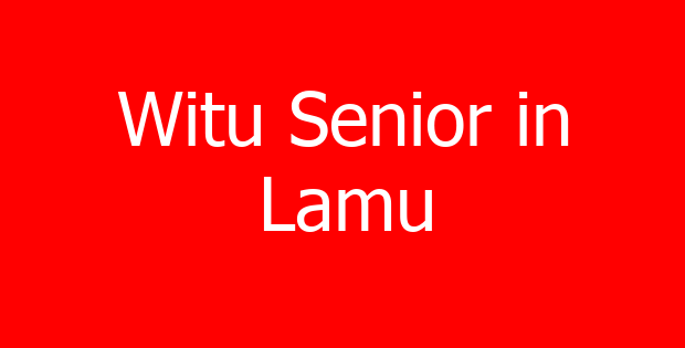 Witu Senior in Lamu