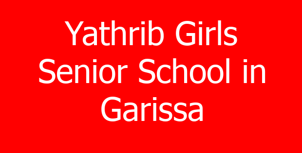 Yathrib Girls Senior School in Garissa