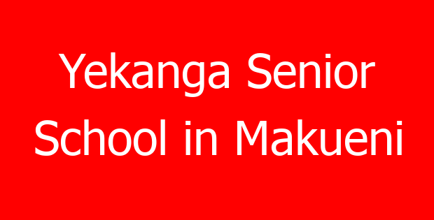 Yekanga Senior School in Makueni