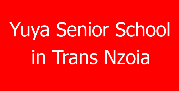 Yuya Senior School in Trans Nzoia